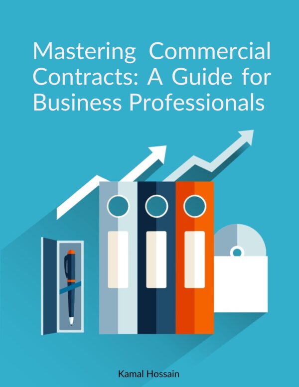 Mastering Commercial Contracts: A Guide for Business Professionals
