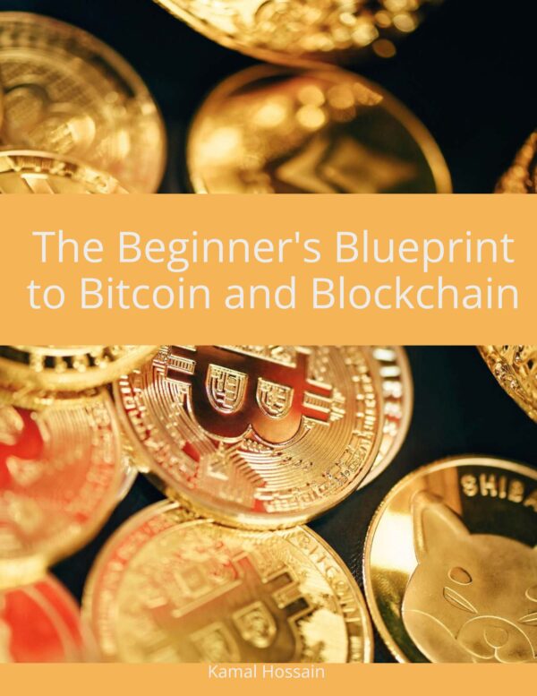The Beginner's Blueprint to Bitcoin and Blockchain